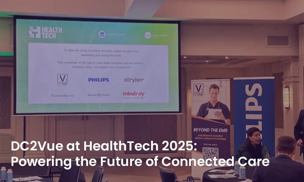 DC2Vue at HealthTech 2025: Powering the Future of Connected Care